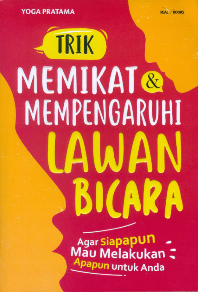 Trik Memikat   Mempengaruhi Lawan Bicara  Yoga Pratama .pdf