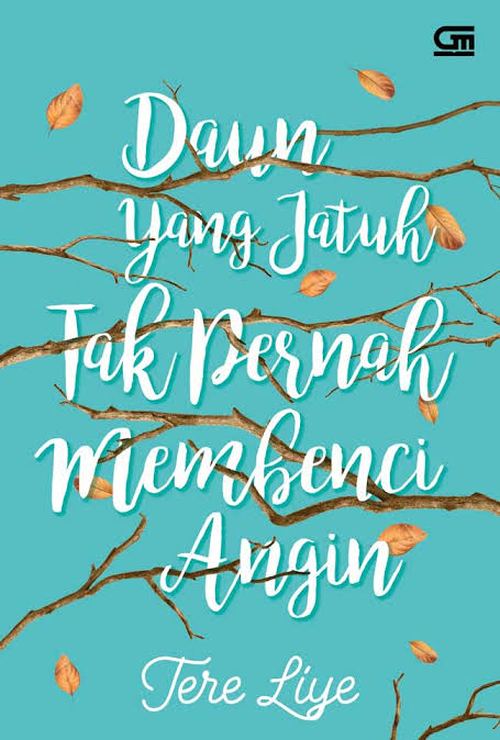 Tere Liye - Daun Yang Jatuh Tak Pernah Membenci Angin.pdf