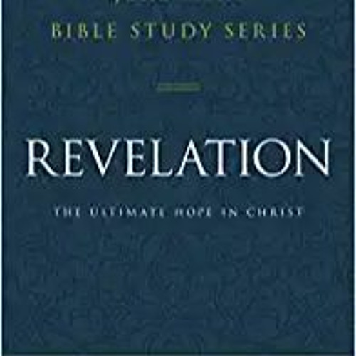 PDF Revelation The Ultimate Hope in Christ Jeremiah Bible Study Series.pptx