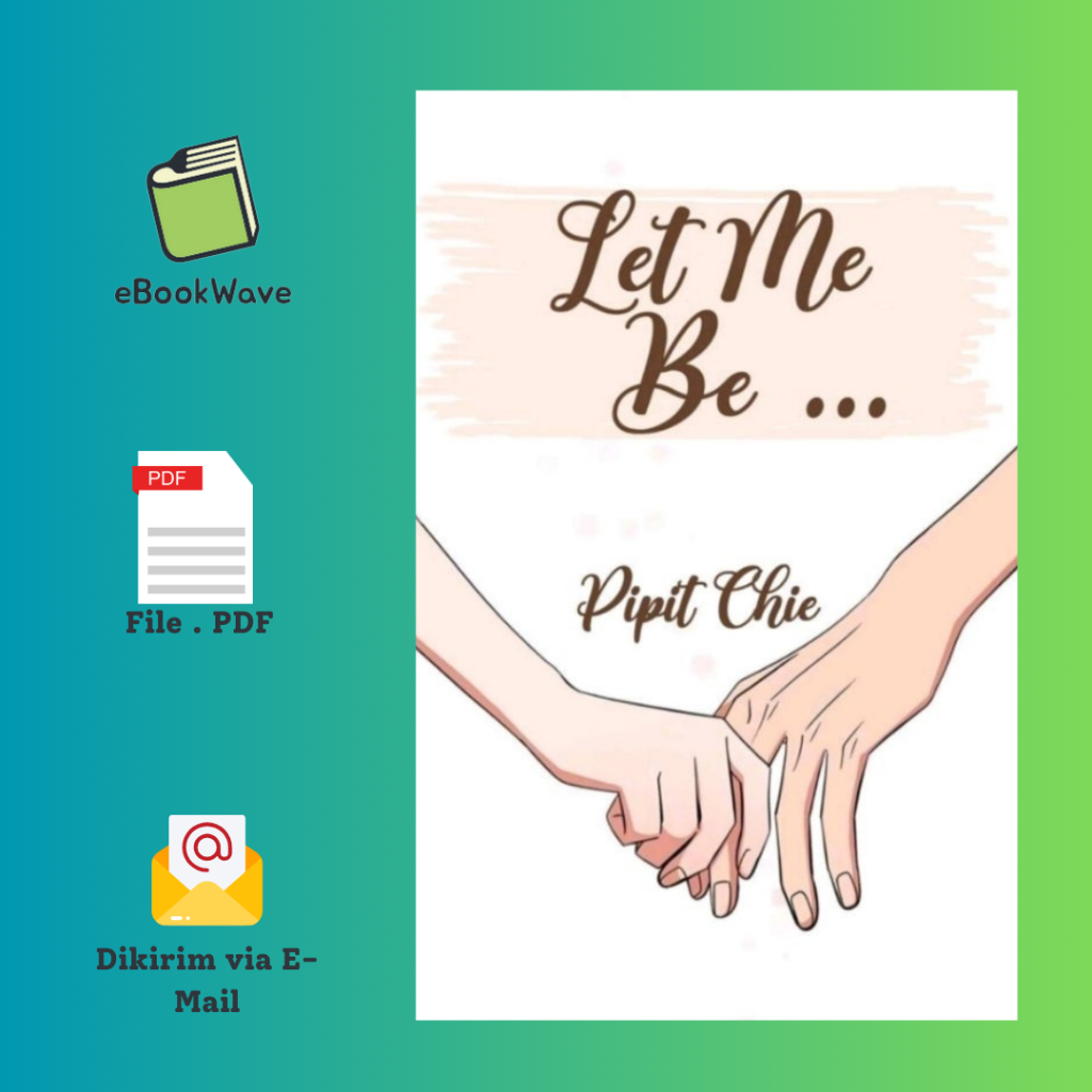 Let Me Be by Pipit Chie.pdf