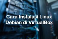 INSTALASI LINUX  DEBIAN 10 MENGGUNAKAN VIRTUAL BOX.pdf