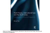 pdf  DOWNLOAD North Korea International Law and the Dual Crises Narrative and Constructive Engagement     1st Edition Kindle Edition by Morse Tan.pptx