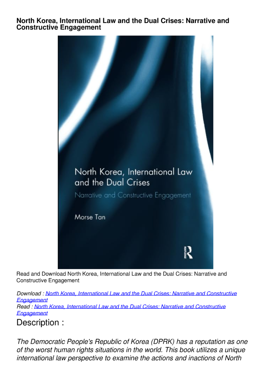  pdf  DOWNLOAD North Korea International Law and the Dual Crises Narrative and Constructive Engagement     1st Edition Kindle Edition by Morse Tan.pptx