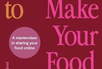 download pdf How To Make Your Food Famous A Masterclass in Sharing Your Food Online.pptx