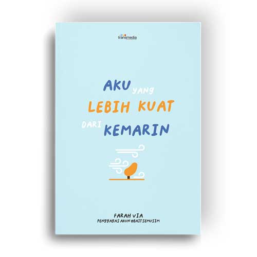 Aku yang lebih Kuat dari Kemarin - Farah Via Rahmawati.pdf